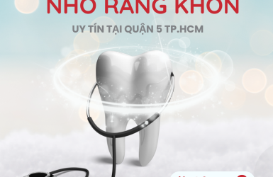 Nhổ Răng Khôn Ở Đâu Uy Tín, Tốt Nhất Tại Quận 5 Tp.HCM?